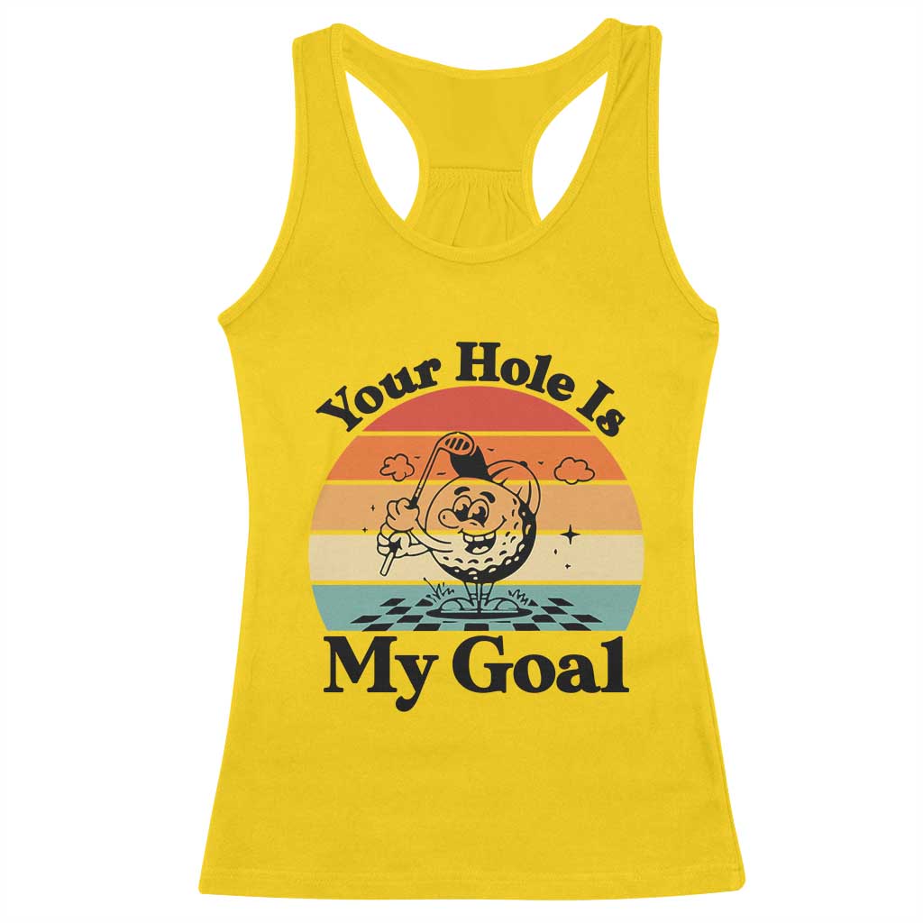 Your Hole Is My Goal Racerback Tank Top Funny Golf Gift TS12 Daisy Print Your Wear