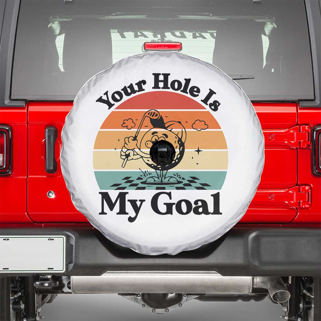 Your Hole Is My Goal Spare Tire Cover Funny Golf Gift TS12 White Print Your Wear