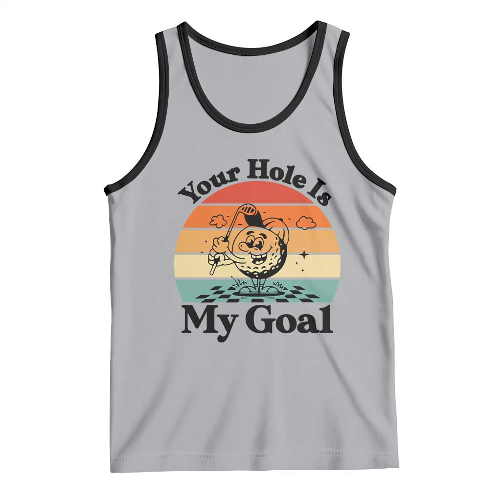 Your Hole Is My Goal Tank Top Funny Golf Gift TS12 Athletic Heather Black Print Your Wear