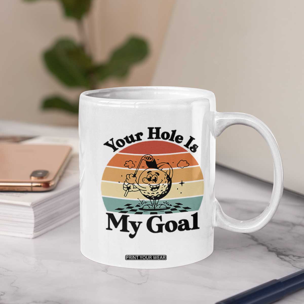 Your Hole Is My Goal Coffee Mug Funny Golf Gift TS12 Print Your Wear