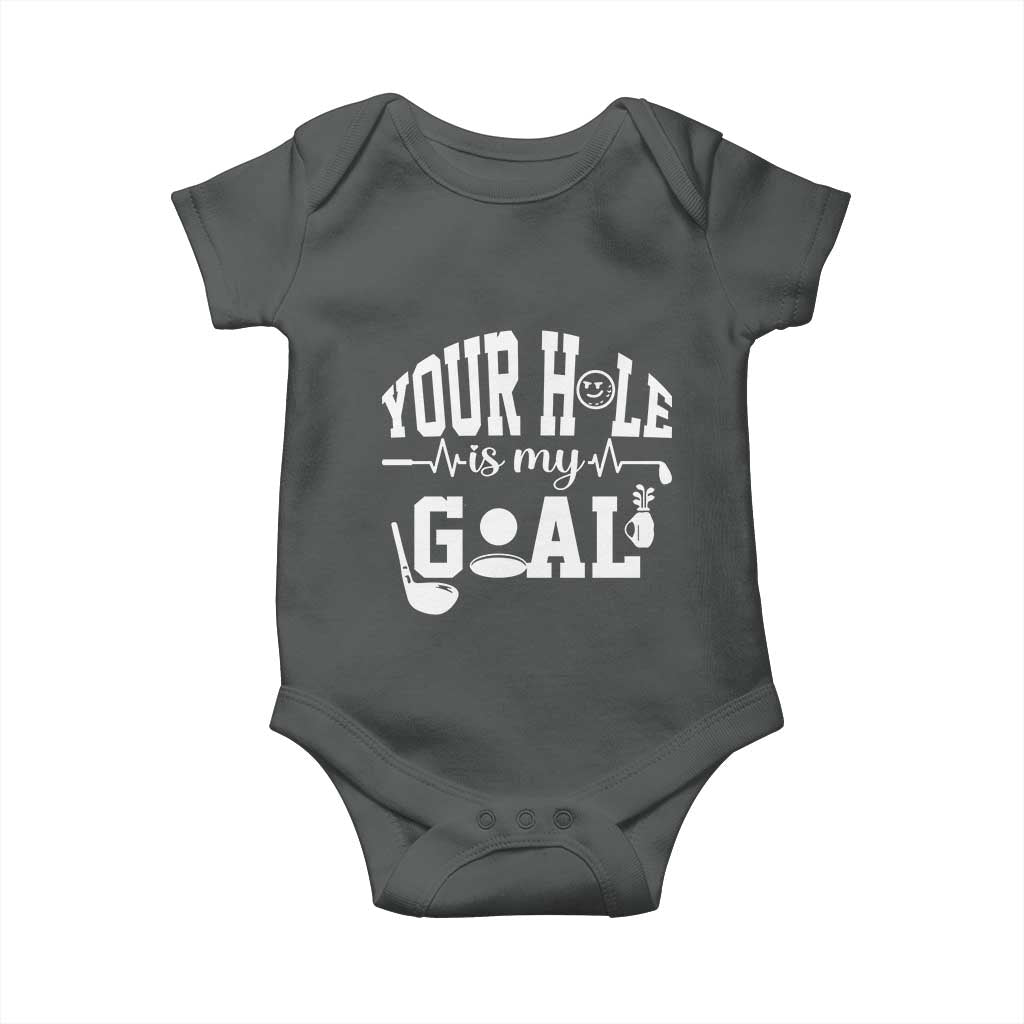 Funny Golf Quote Baby Onesie Your Hole Is My Goal TS12 Dark Heather Print Your Wear