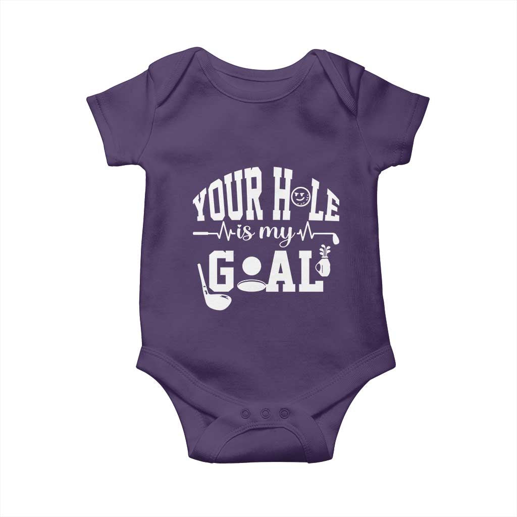 Funny Golf Quote Baby Onesie Your Hole Is My Goal TS12 Purple Print Your Wear