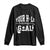 Funny Golf Quote Long Sleeve Shirt Your Hole Is My Goal TS12 Black Print Your Wear