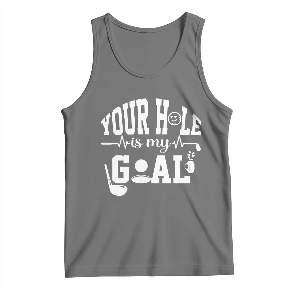 Funny Golf Quote Tank Top Your Hole Is My Goal TS12 Black Heather Print Your Wear