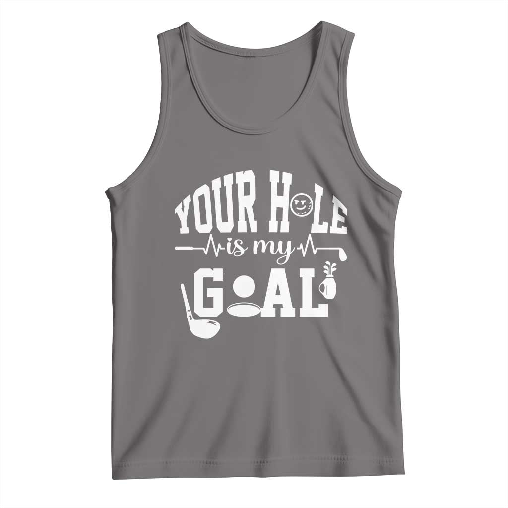 Funny Golf Quote Tank Top Your Hole Is My Goal TS12 Deep Heather Print Your Wear