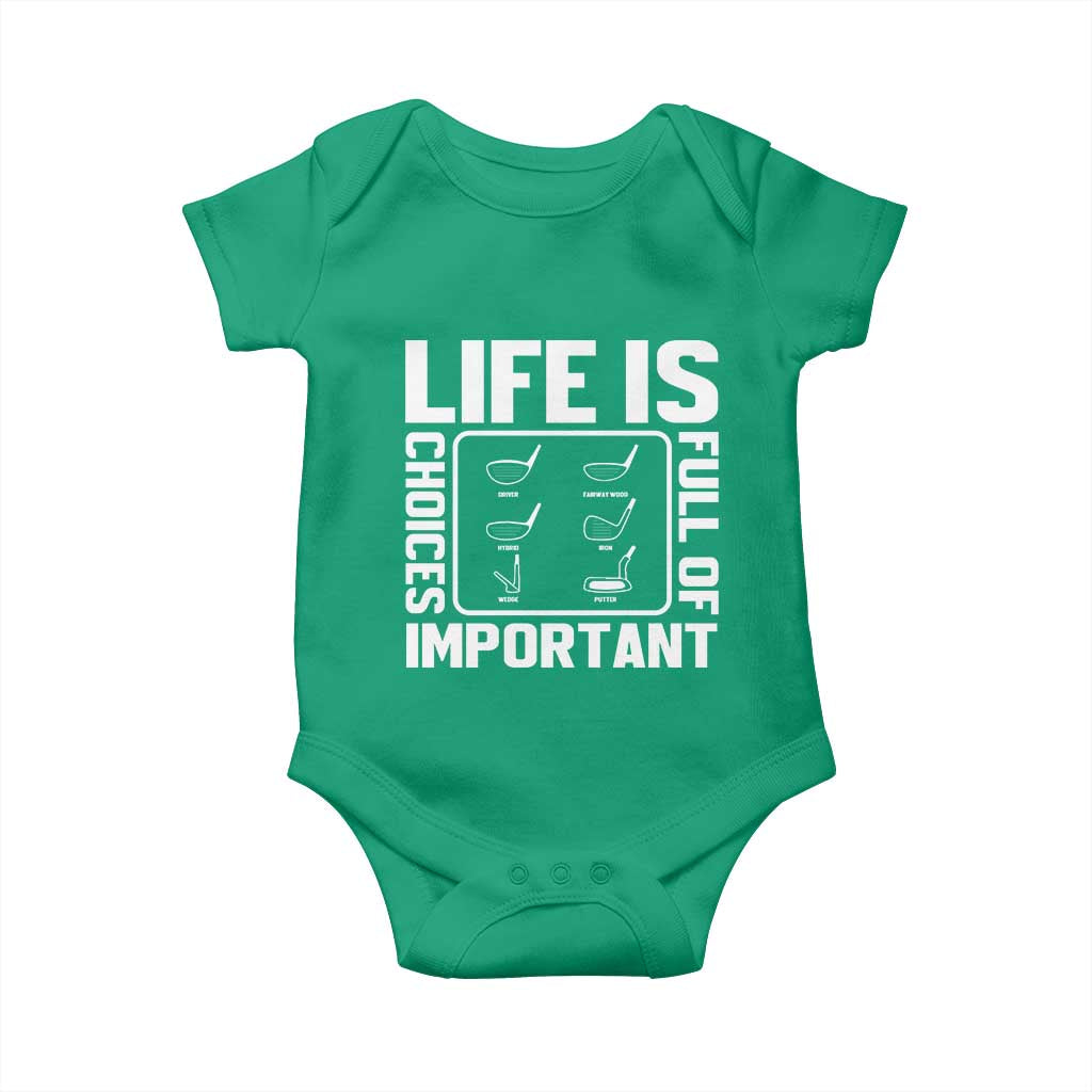 Life Is Full Of Important Choices Baby Onesie Golf Lover Gift TS12 Irish Green Print Your Wear
