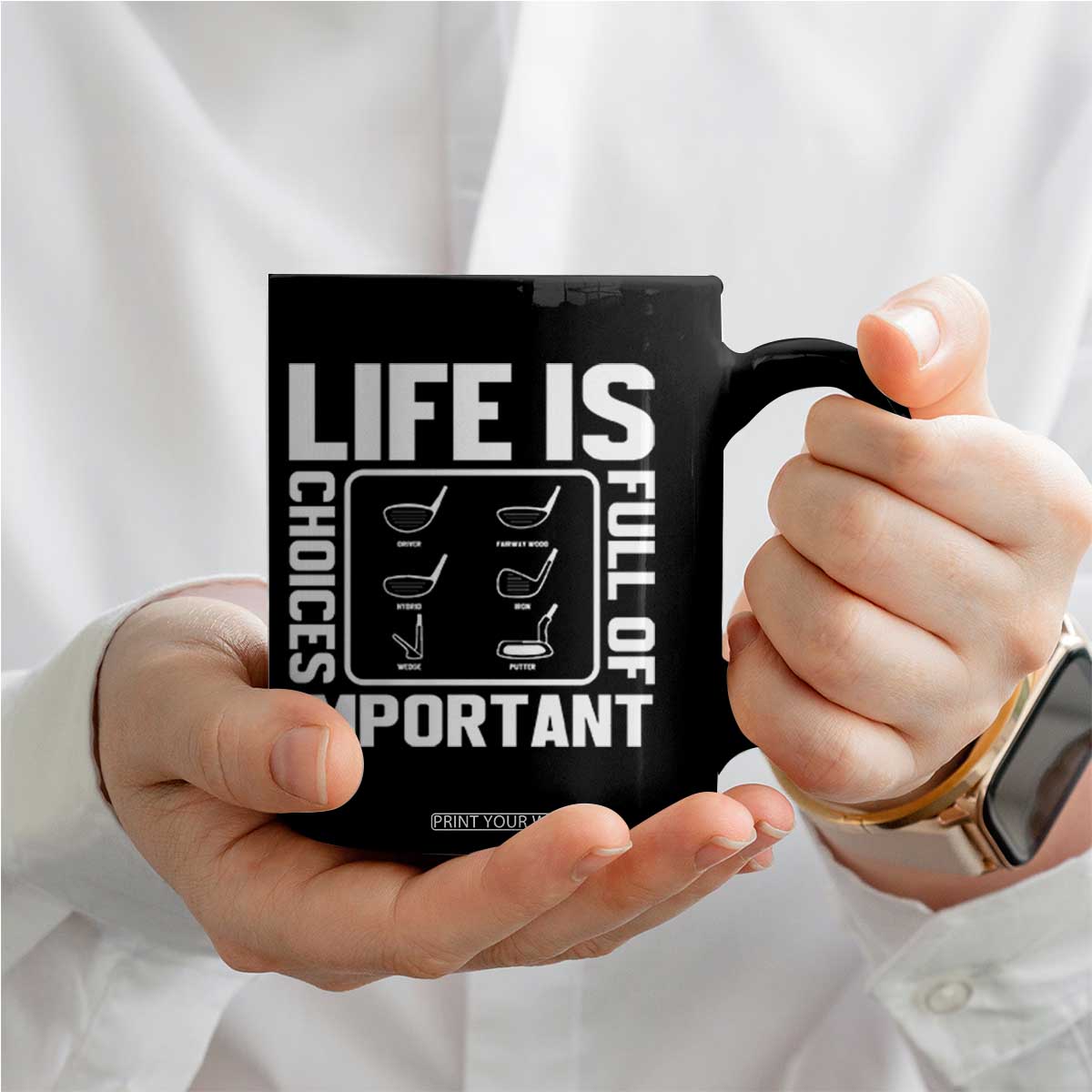 Life Is Full Of Important Choices Coffee Mug Golf Lover Gift TS12 Print Your Wear