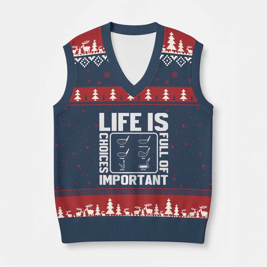 Life Is Full Of Important Choices V-Neck Knit Sweater Vest Golf Lover Gift TS12 Navy Red Print Your Wear