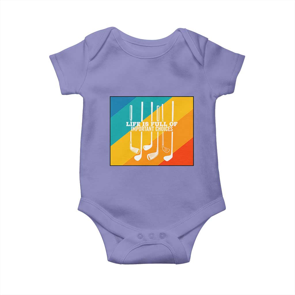 Funny Golf Clubs Baby Onesie Life Is Full Of Important Choices TS12 Violet Print Your Wear