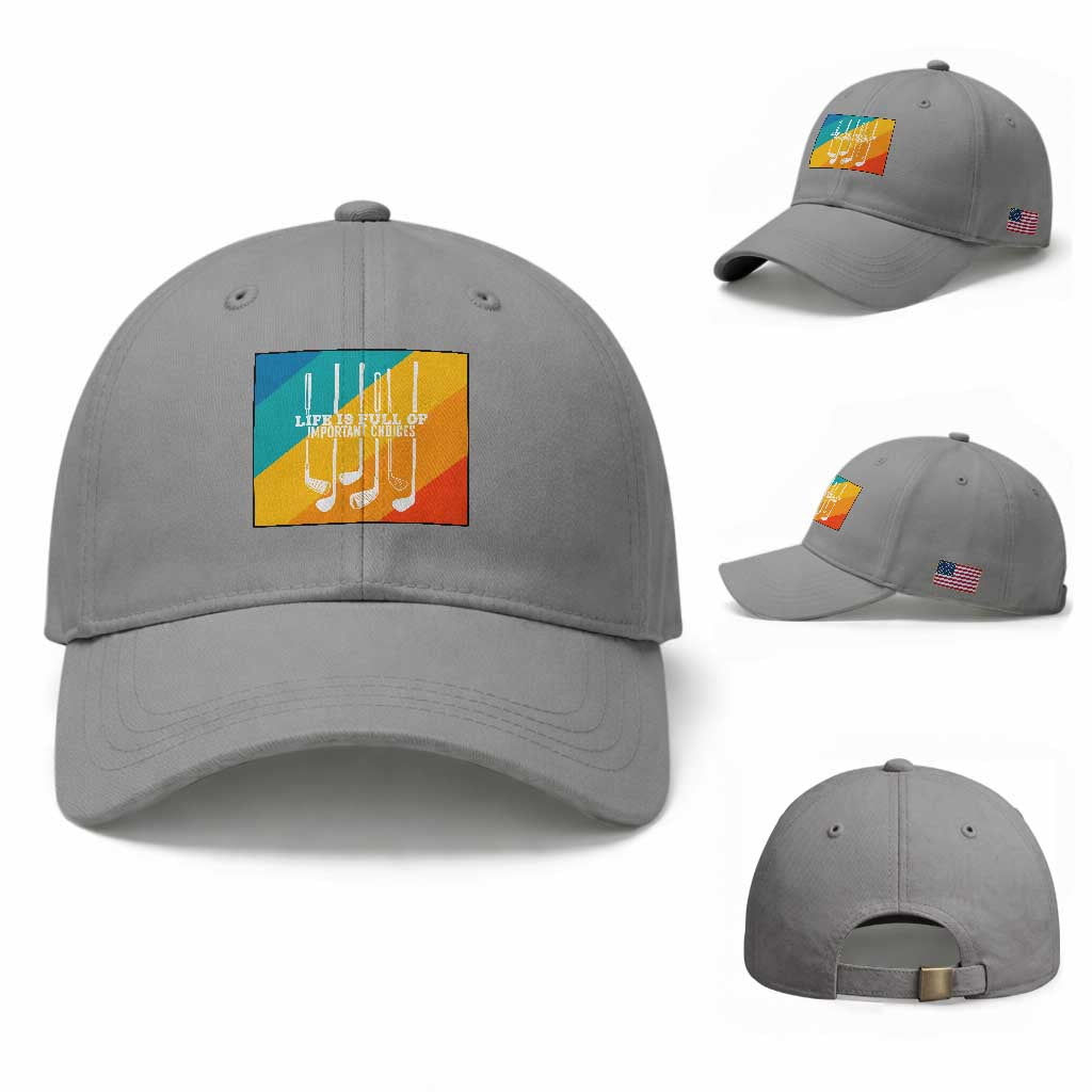 Funny Golf Clubs Baseball Cap Life Is Full Of Important Choices TS12 Baseball Cap Universal Fit Sport Gray Print Your Wear