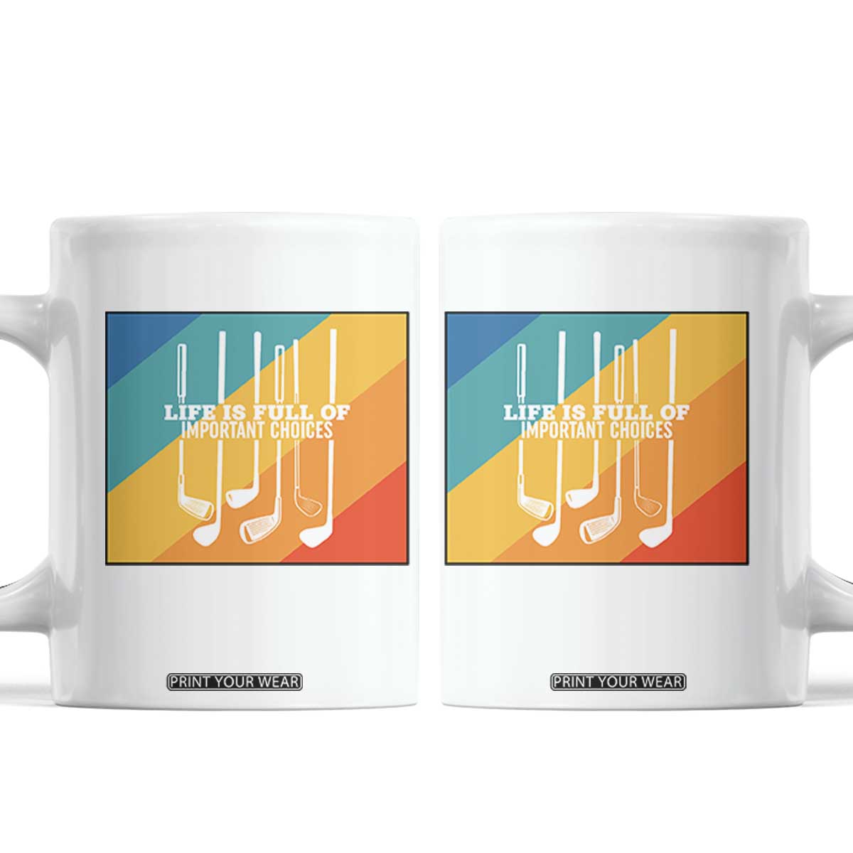 Funny Golf Clubs Coffee Mug Life Is Full Of Important Choices TS12 White Print Your Wear