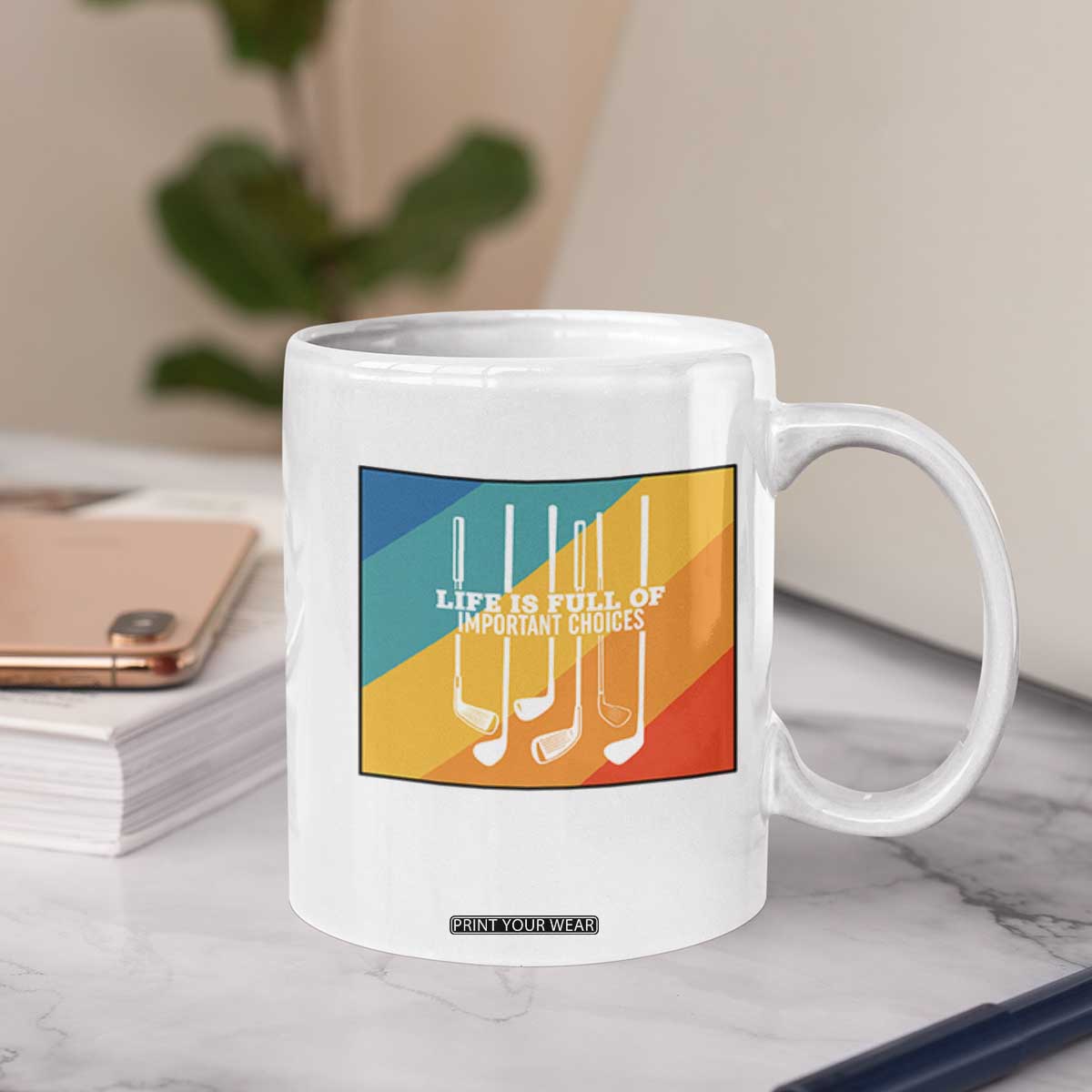 Funny Golf Clubs Coffee Mug Life Is Full Of Important Choices TS12 Print Your Wear