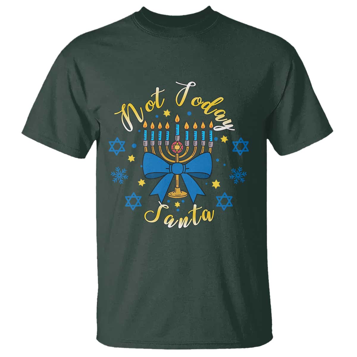 Coquette Hanukkah Menorah Bow T Shirt Not Today Santa Jewish Holiday Gift TS12 Dark Forest Green Print Your Wear