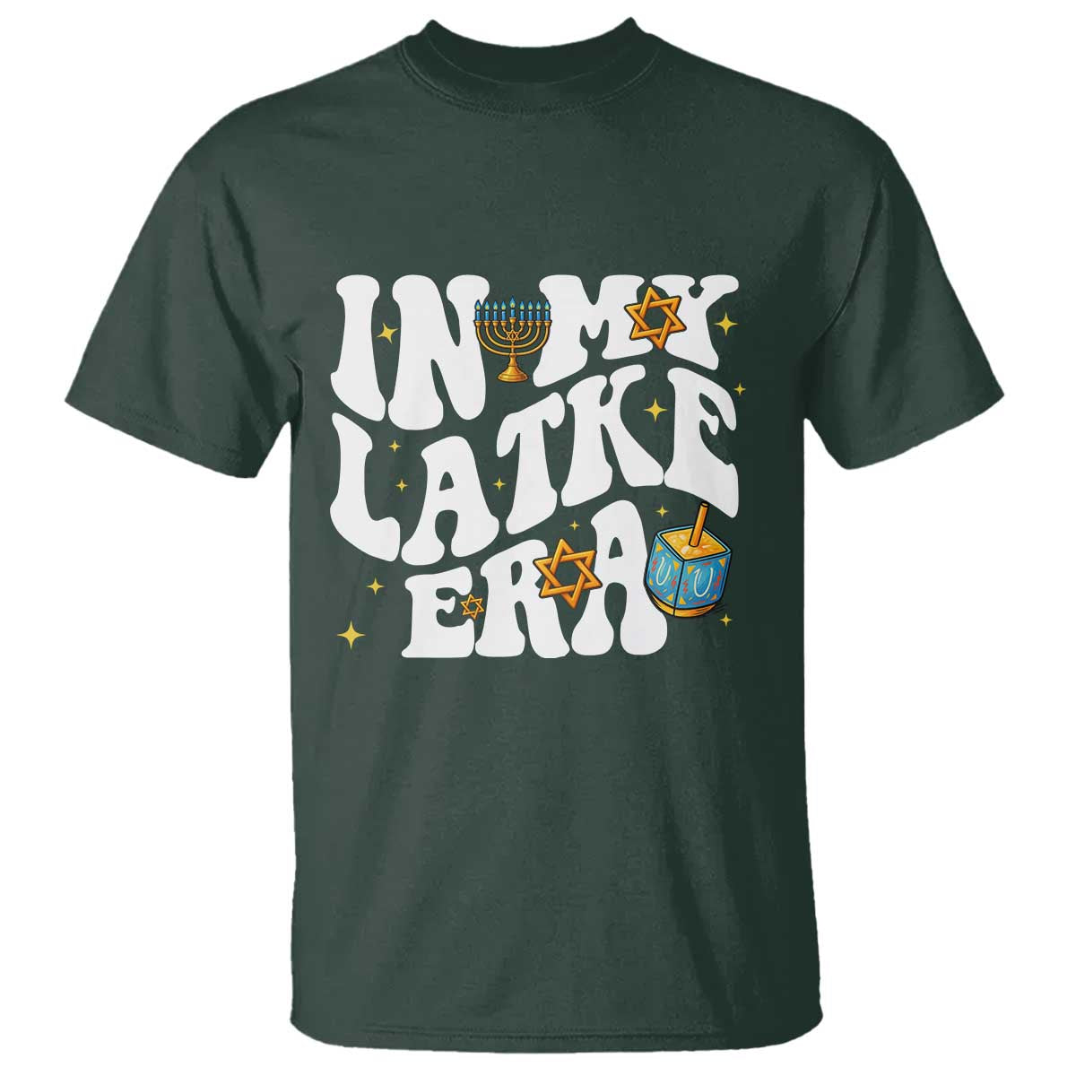 Hanukkah Jewish Holiday Gift T Shirt In My Latke Era TS12 Dark Forest Green Print Your Wear