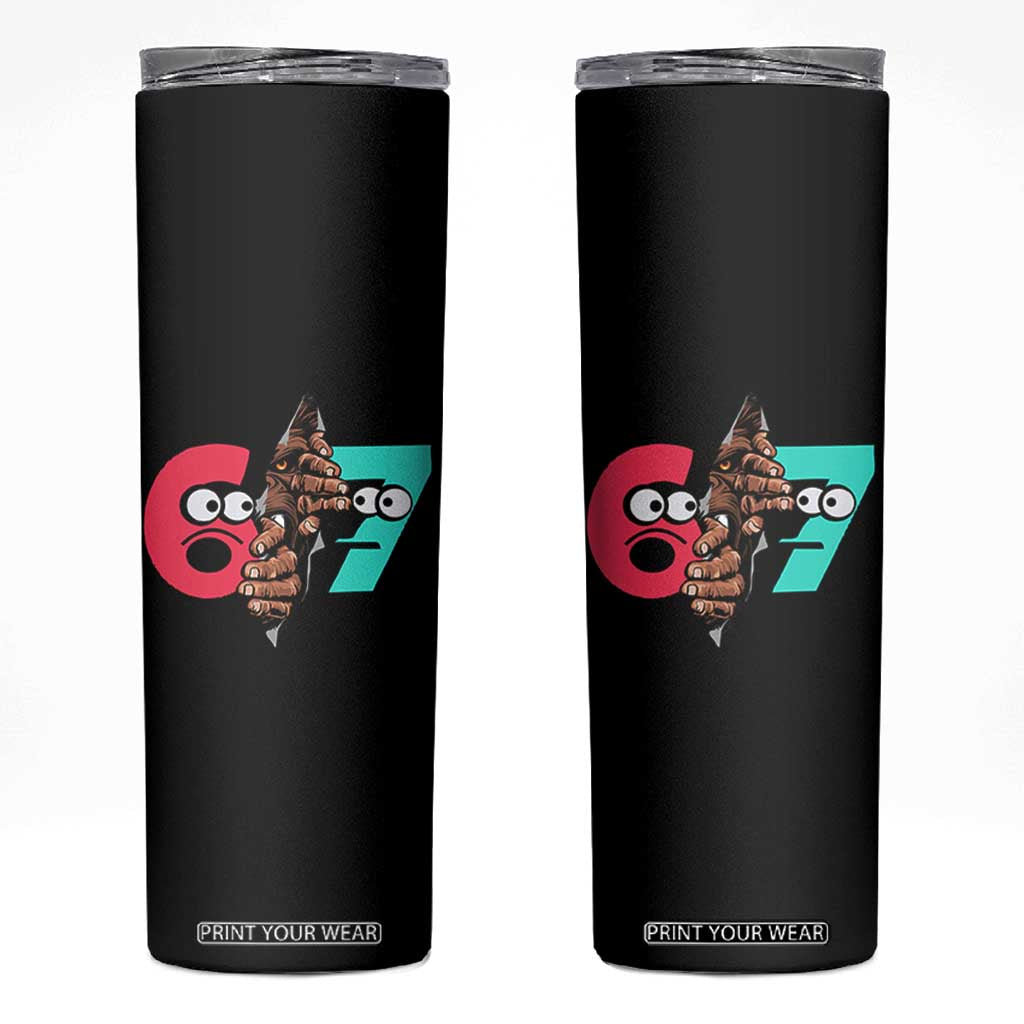 Bigfoot Six Seven Meme Skinny Tumbler 67 Viral Gen Alpha Slang Gift TS12 Black Print Your Wear