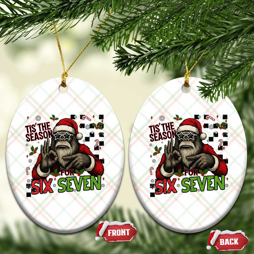 Funny Bigfoot Santa Tis The Season For Six Seven Meme Ceramic Ornament Christmas Gift TS12 Print Your Wear
