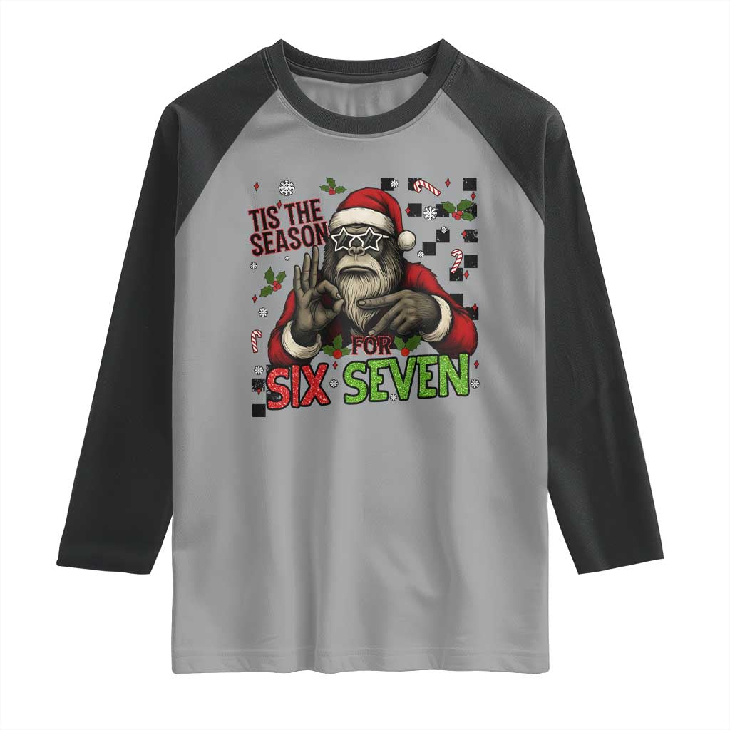 Funny Bigfoot Santa Tis The Season For Six Seven Meme Raglan Shirt Christmas Gift TS12 Sport Gray Black Print Your Wear