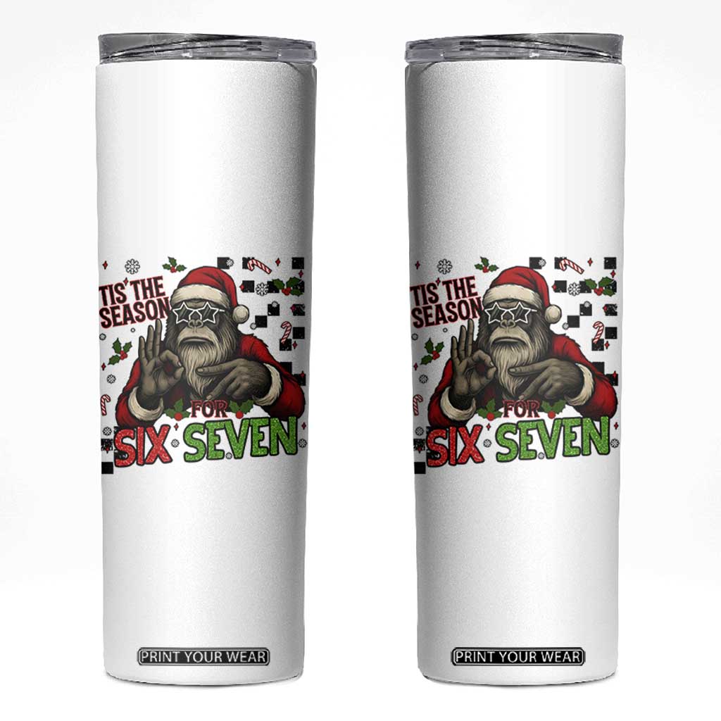 Funny Bigfoot Santa Tis The Season For Six Seven Meme Skinny Tumbler Christmas Gift TS12 White Print Your Wear