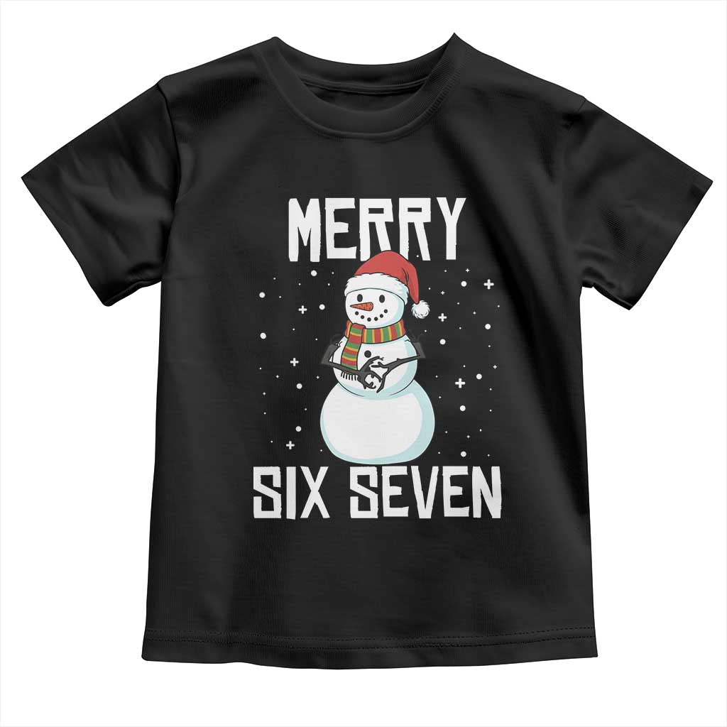 Funny Snowman Merry Six Seven Meme Toddler T Shirt Christmas Trending 67 Gift TS12 Black Print Your Wear