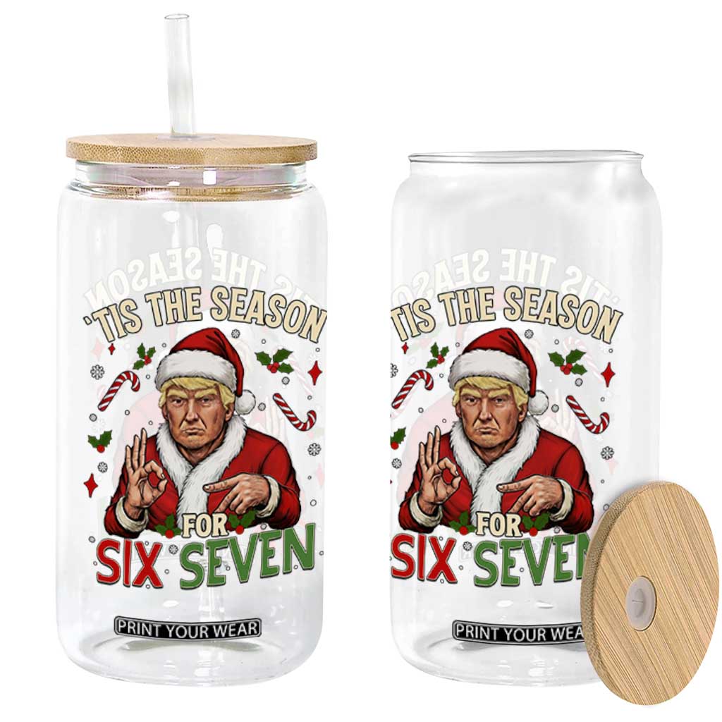Funny Trump Patriotic Six Seven Meme Glass Can Tis The Season Christmas Gift TS12 Print Your Wear