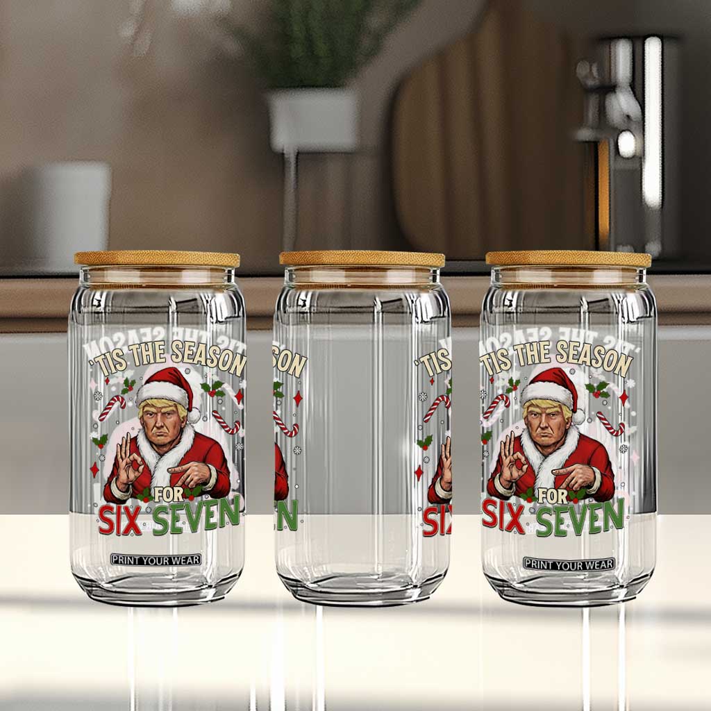 Funny Trump Patriotic Six Seven Meme Glass Can Tis The Season Christmas Gift TS12 Print Your Wear