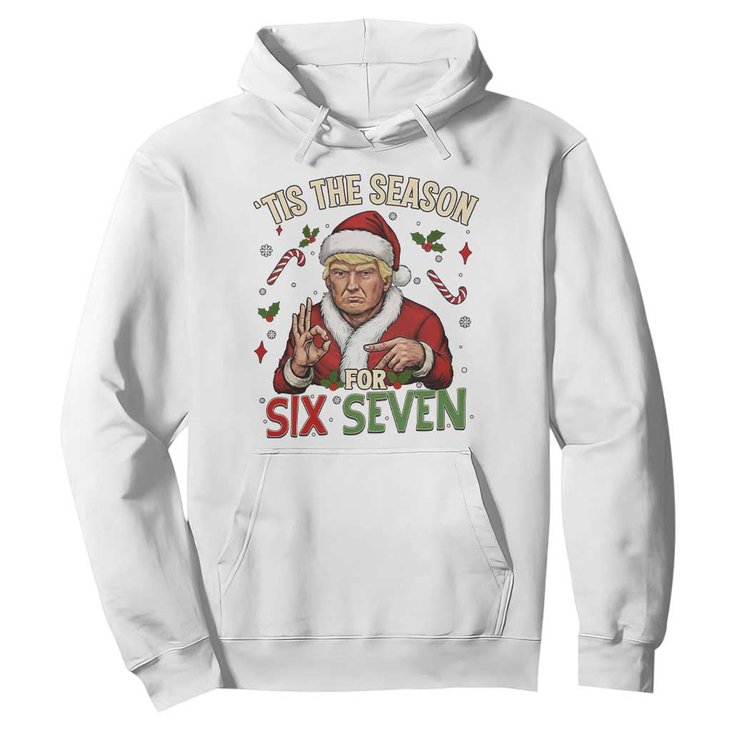 Funny Trump Patriotic Six Seven Meme Hoodie Tis The Season Christmas Gift TS12 White Print Your Wear
