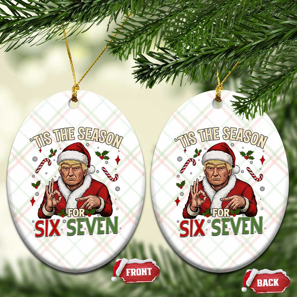 Funny Trump Patriotic Six Seven Meme Ceramic Ornament Tis The Season Christmas Gift TS12 Print Your Wear