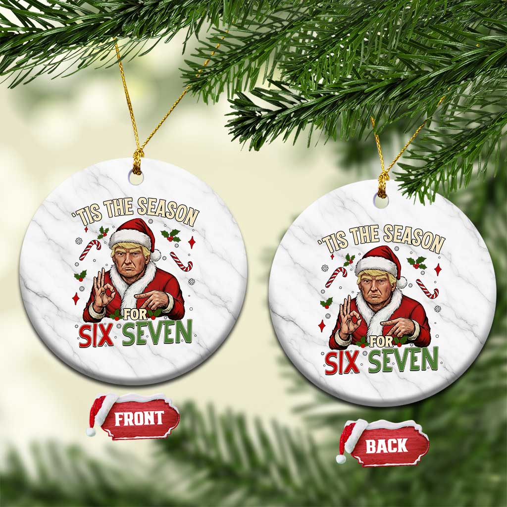 Funny Trump Patriotic Six Seven Meme Ceramic Ornament Tis The Season Christmas Gift TS12 1pc White Marble Print Your Wear