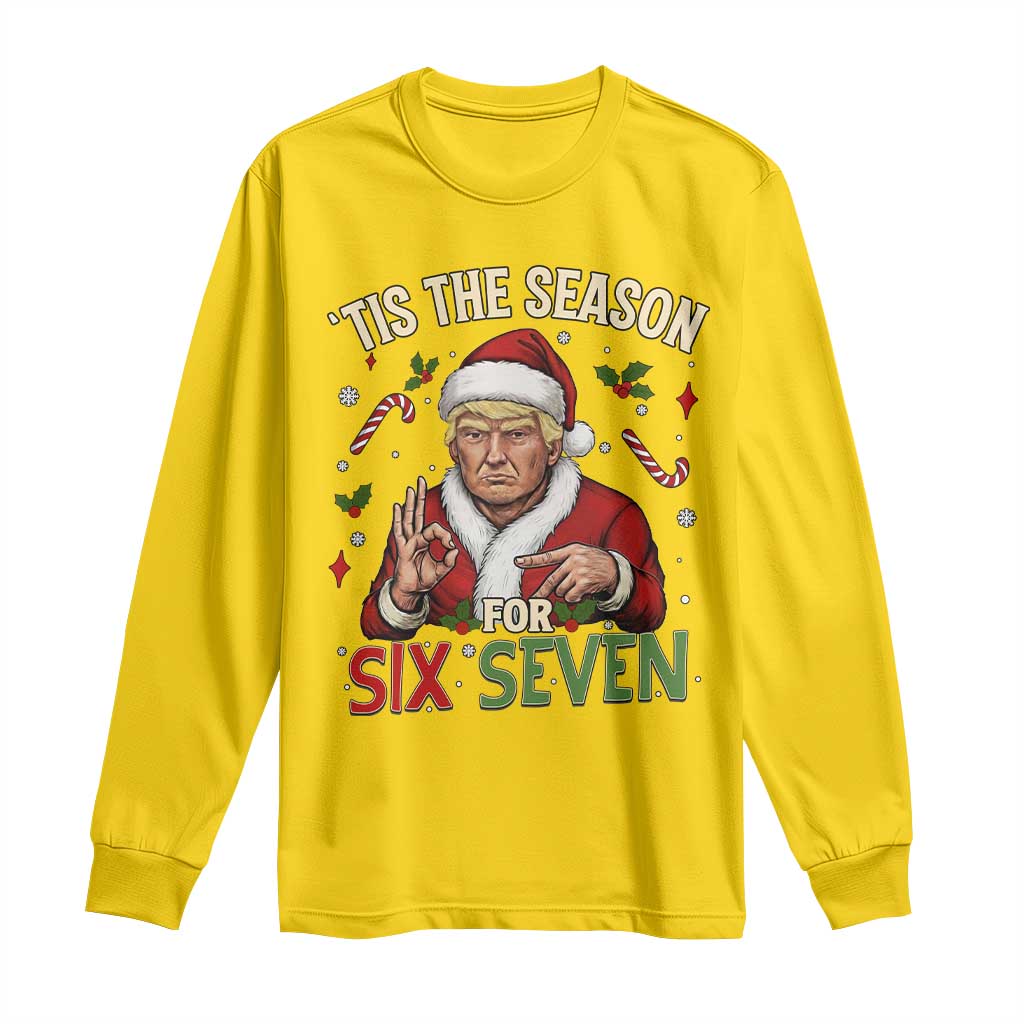 Funny Trump Patriotic Six Seven Meme Long Sleeve Shirt Tis The Season Christmas Gift TS12 Daisy Print Your Wear