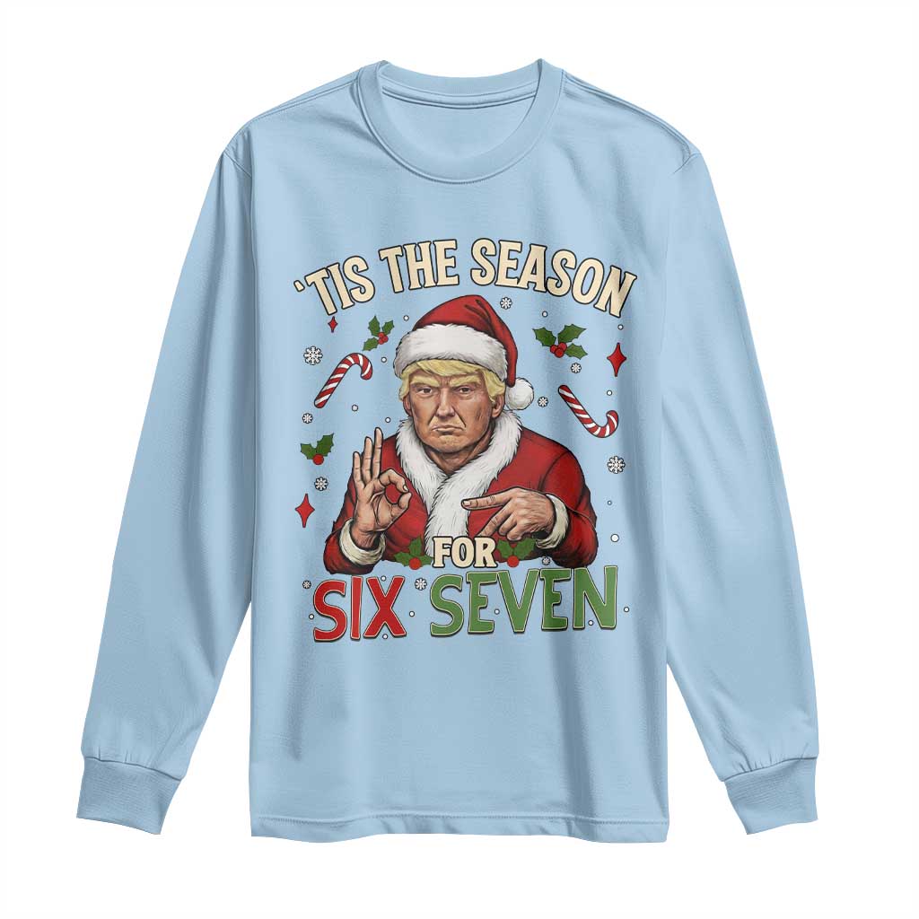 Funny Trump Patriotic Six Seven Meme Long Sleeve Shirt Tis The Season Christmas Gift TS12 Light Blue Print Your Wear
