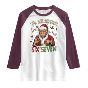 Funny Trump Patriotic Six Seven Meme Raglan Shirt Tis The Season Christmas Gift TS12 White Maroon Print Your Wear