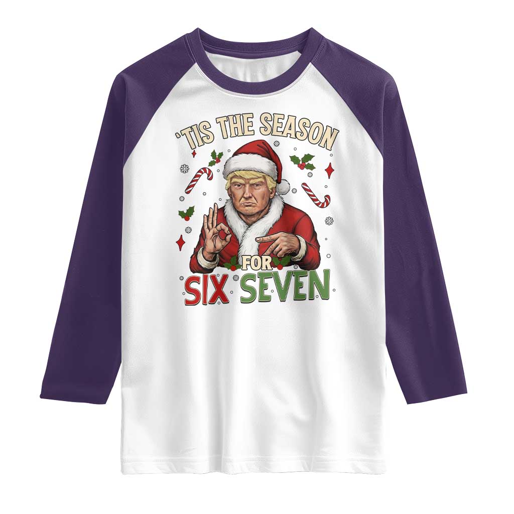 Funny Trump Patriotic Six Seven Meme Raglan Shirt Tis The Season Christmas Gift TS12 White Purple Print Your Wear