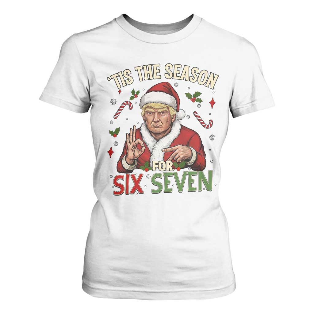 Funny Trump Patriotic Six Seven Meme T Shirt For Women Tis The Season Christmas Gift TS12 White Print Your Wear