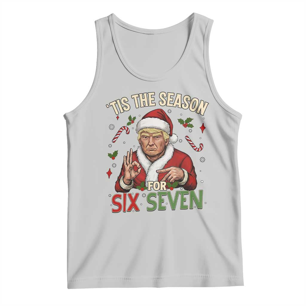 Funny Trump Patriotic Six Seven Meme Tank Top Tis The Season Christmas Gift TS12 Ash Print Your Wear