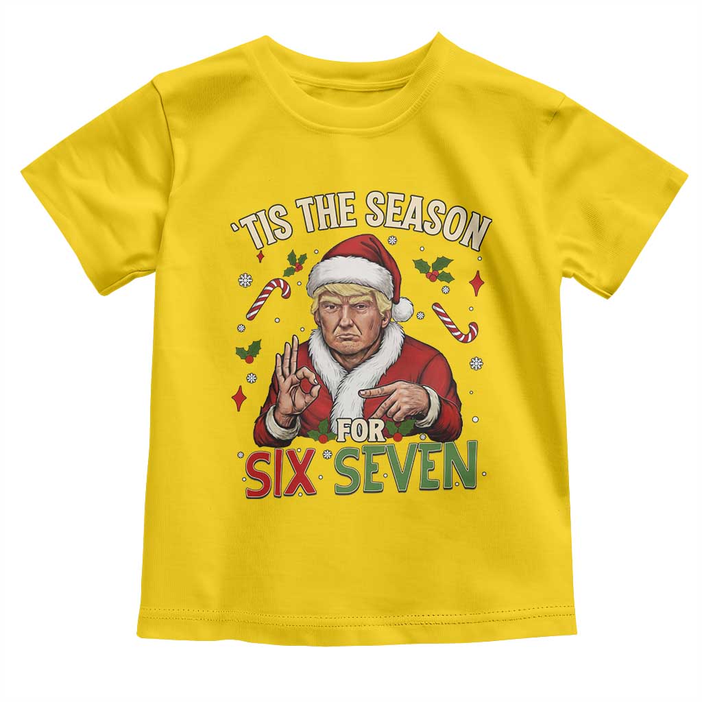 Funny Trump Patriotic Six Seven Meme Toddler T Shirt Tis The Season Christmas Gift TS12 Daisy Print Your Wear