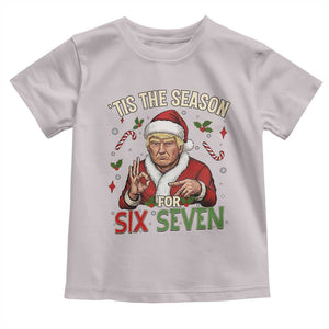 Funny Trump Patriotic Six Seven Meme Toddler T Shirt Tis The Season Christmas Gift TS12 Ice Gray Print Your Wear