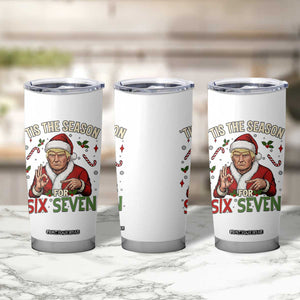 Funny Trump Patriotic Six Seven Meme Tumbler Cup Tis The Season Christmas Gift TS12 Print Your Wear