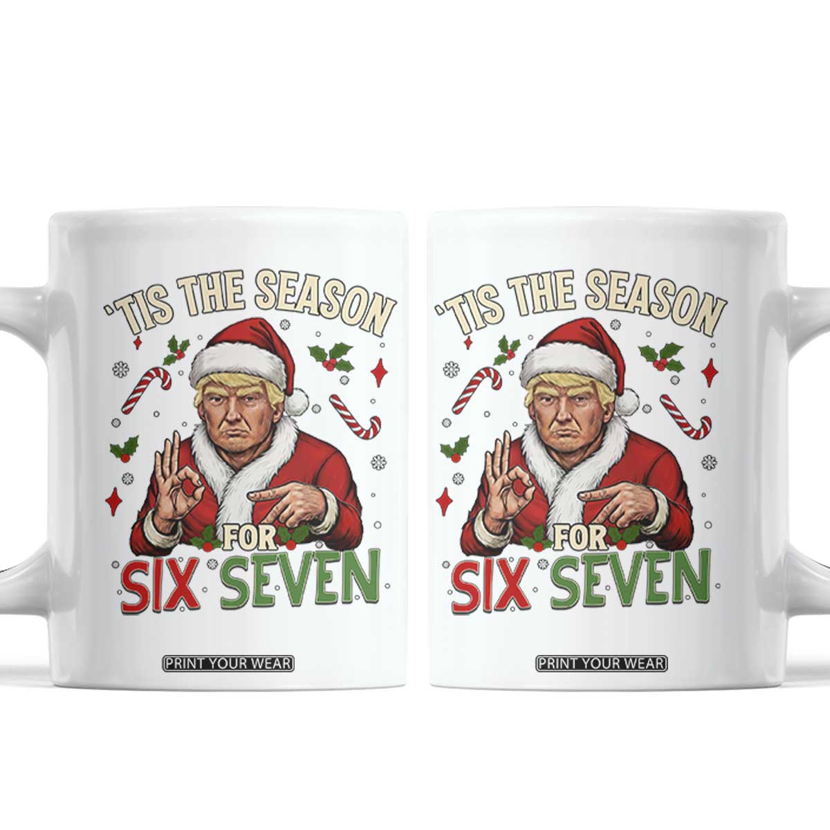 Funny Trump Patriotic Six Seven Meme Coffee Mug Tis The Season Christmas Gift TS12 White Print Your Wear