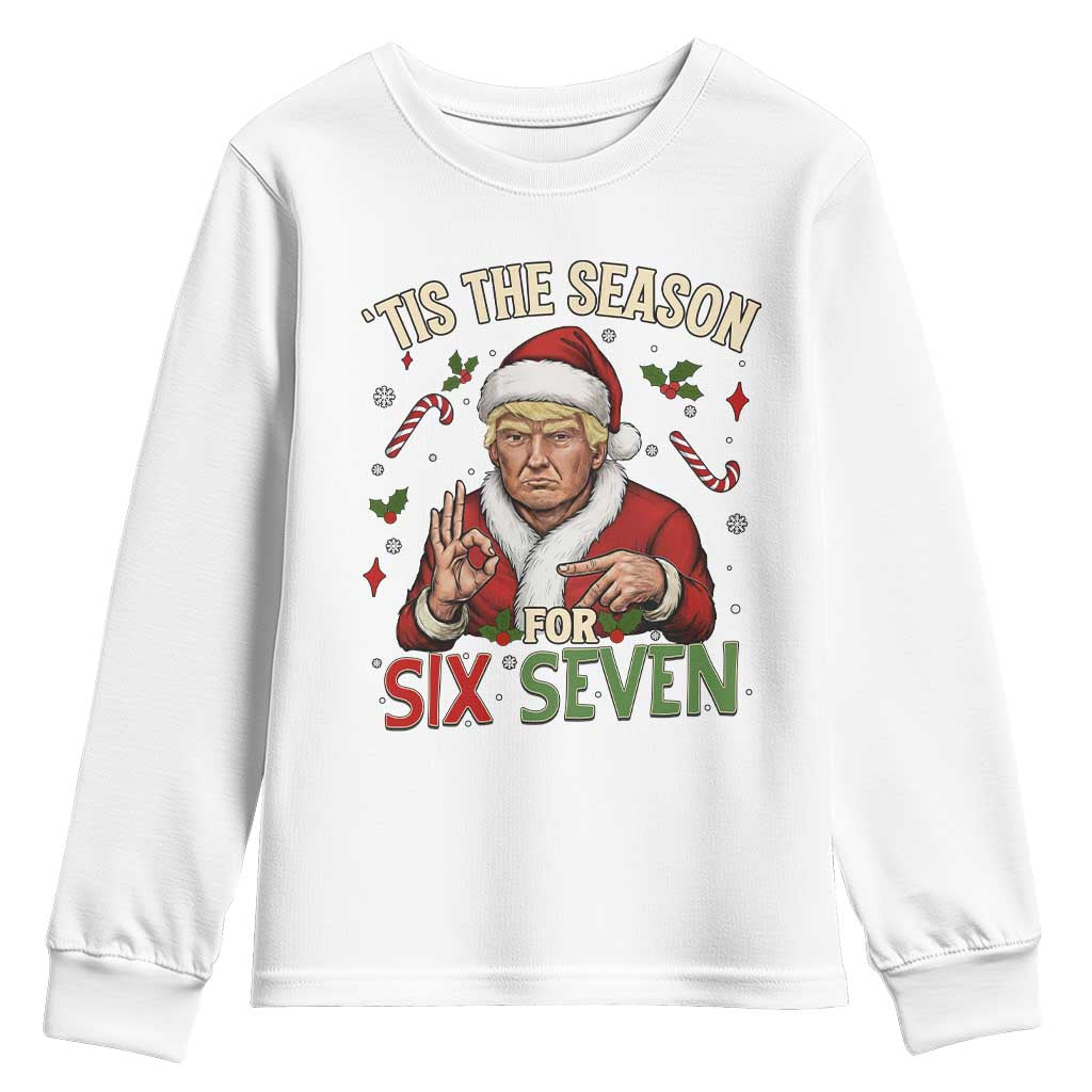 Funny Trump Patriotic Six Seven Meme Youth Sweatshirt Tis The Season Christmas Gift TS12 White Print Your Wear