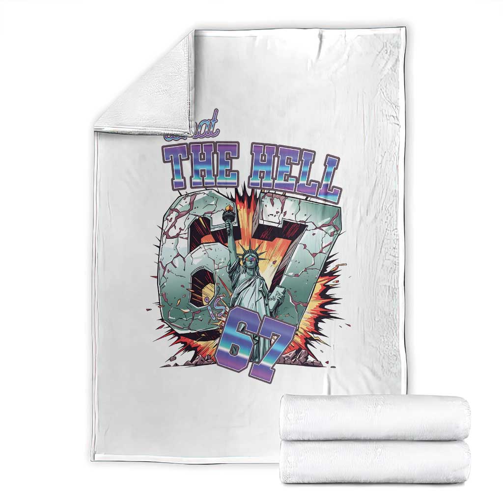 Funny Statue Of Liberty Six Seven Meme Throw Blanket What The Hell Is 67 Gift TS12 White Print Your Wear