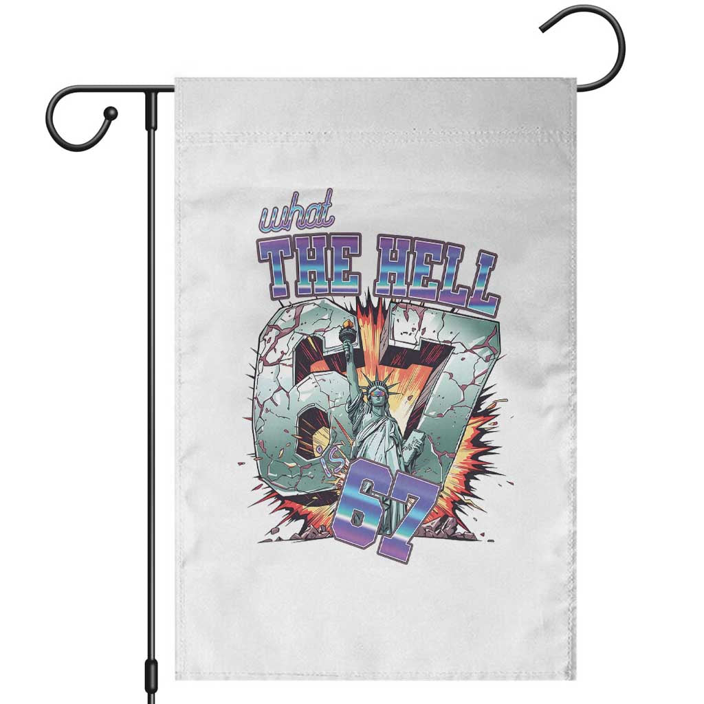 Funny Statue Of Liberty Six Seven Meme Garden Flag What The Hell Is 67 Gift TS12 White Print Your Wear
