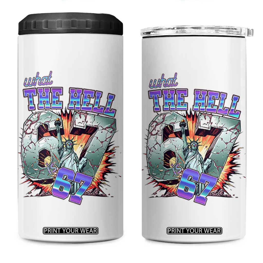 Funny Statue Of Liberty Six Seven Meme 4 in 1 Can Cooler Tumbler What The Hell Is 67 Gift TS12 One Size: 16 oz White Print Your Wear
