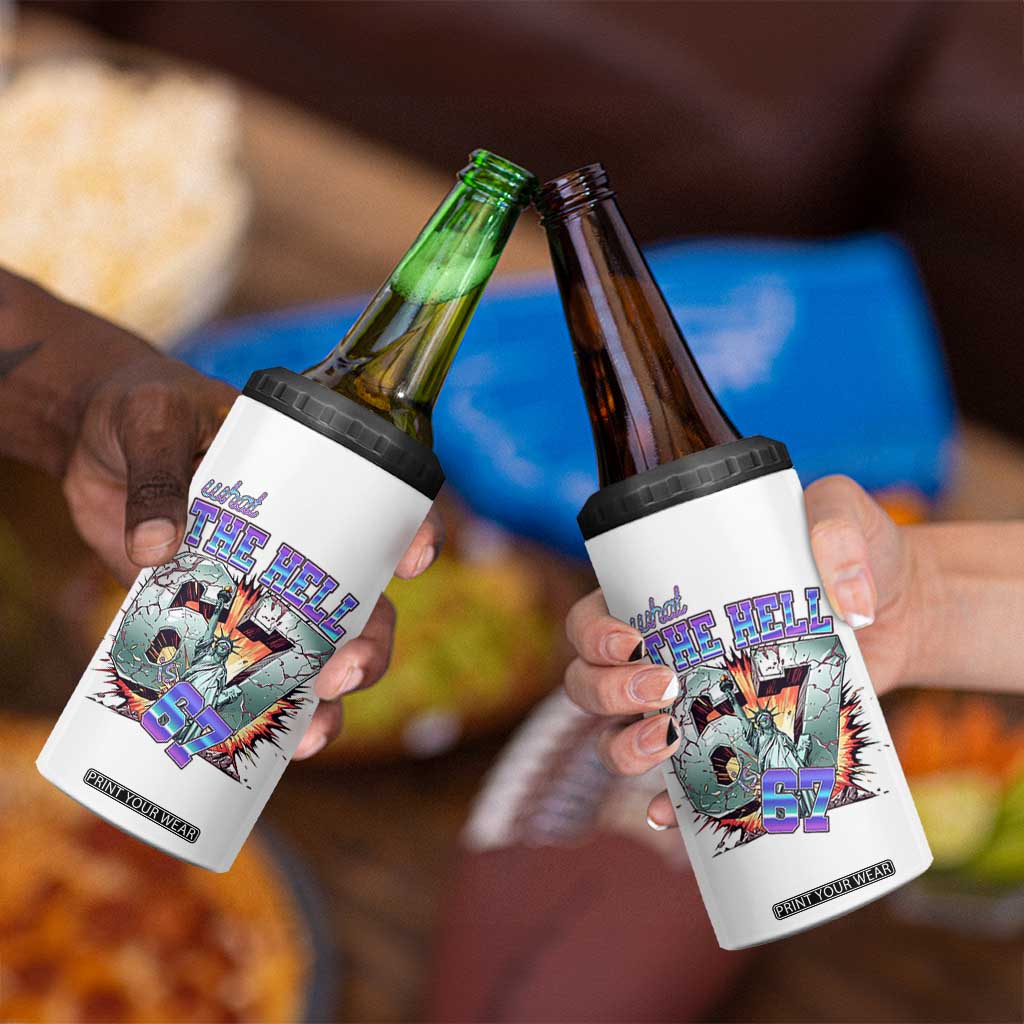 Funny Statue Of Liberty Six Seven Meme 4 in 1 Can Cooler Tumbler What The Hell Is 67 Gift TS12 Print Your Wear