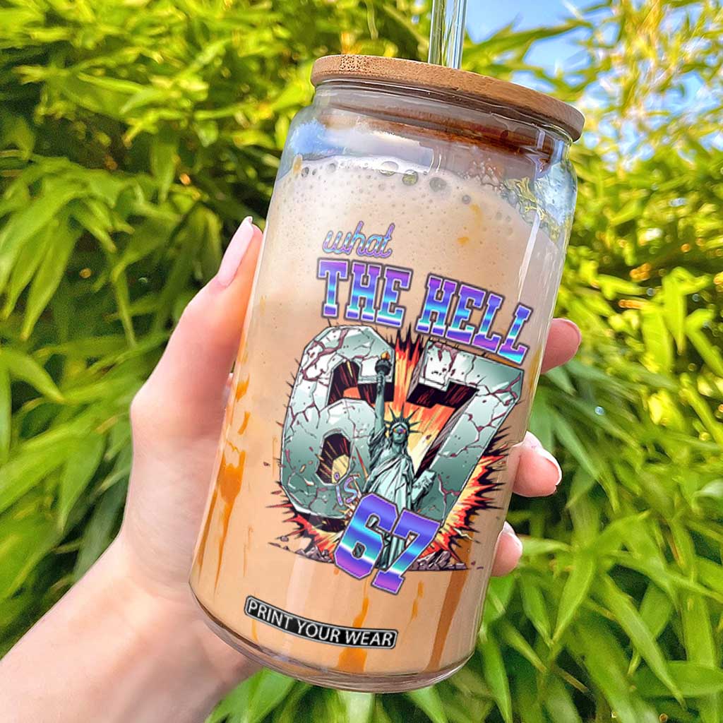 Funny Statue Of Liberty Six Seven Meme Glass Can What The Hell Is 67 Gift TS12 White Print Your Wear