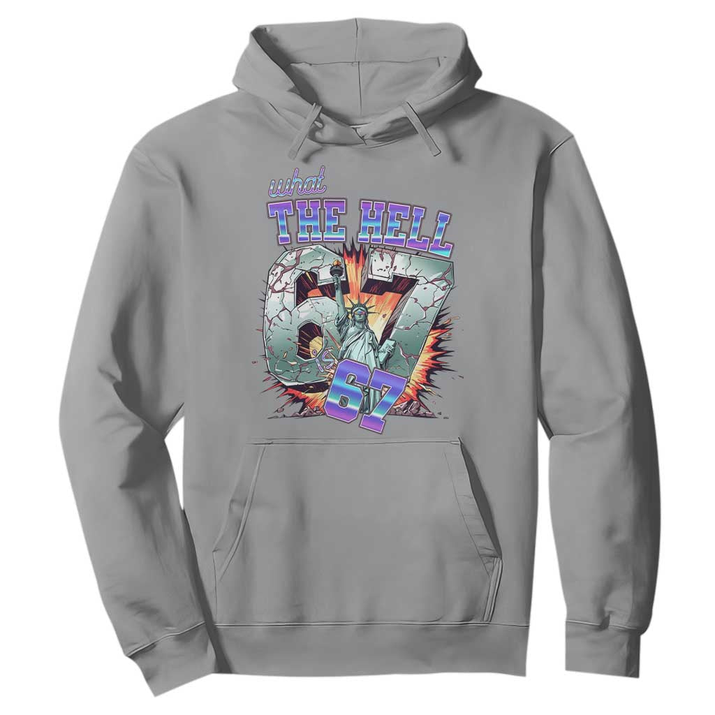 Funny Statue Of Liberty Six Seven Meme Hoodie What The Hell Is 67 Gift TS12 Sport Gray Print Your Wear