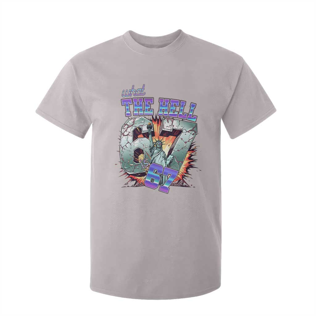 Funny Statue Of Liberty Six Seven Meme T Shirt For Kid What The Hell Is 67 Gift TS12 Ice Gray Print Your Wear