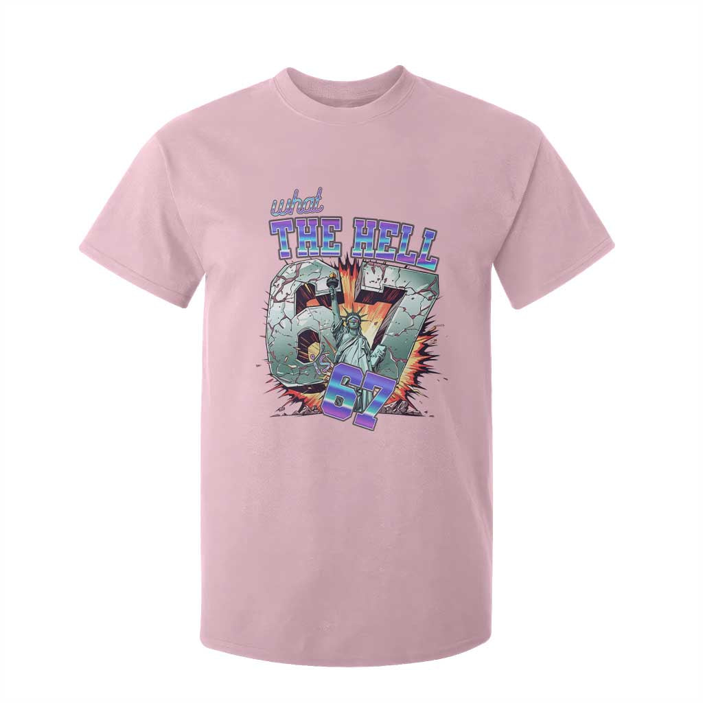 Funny Statue Of Liberty Six Seven Meme T Shirt For Kid What The Hell Is 67 Gift TS12 Light Pink Print Your Wear