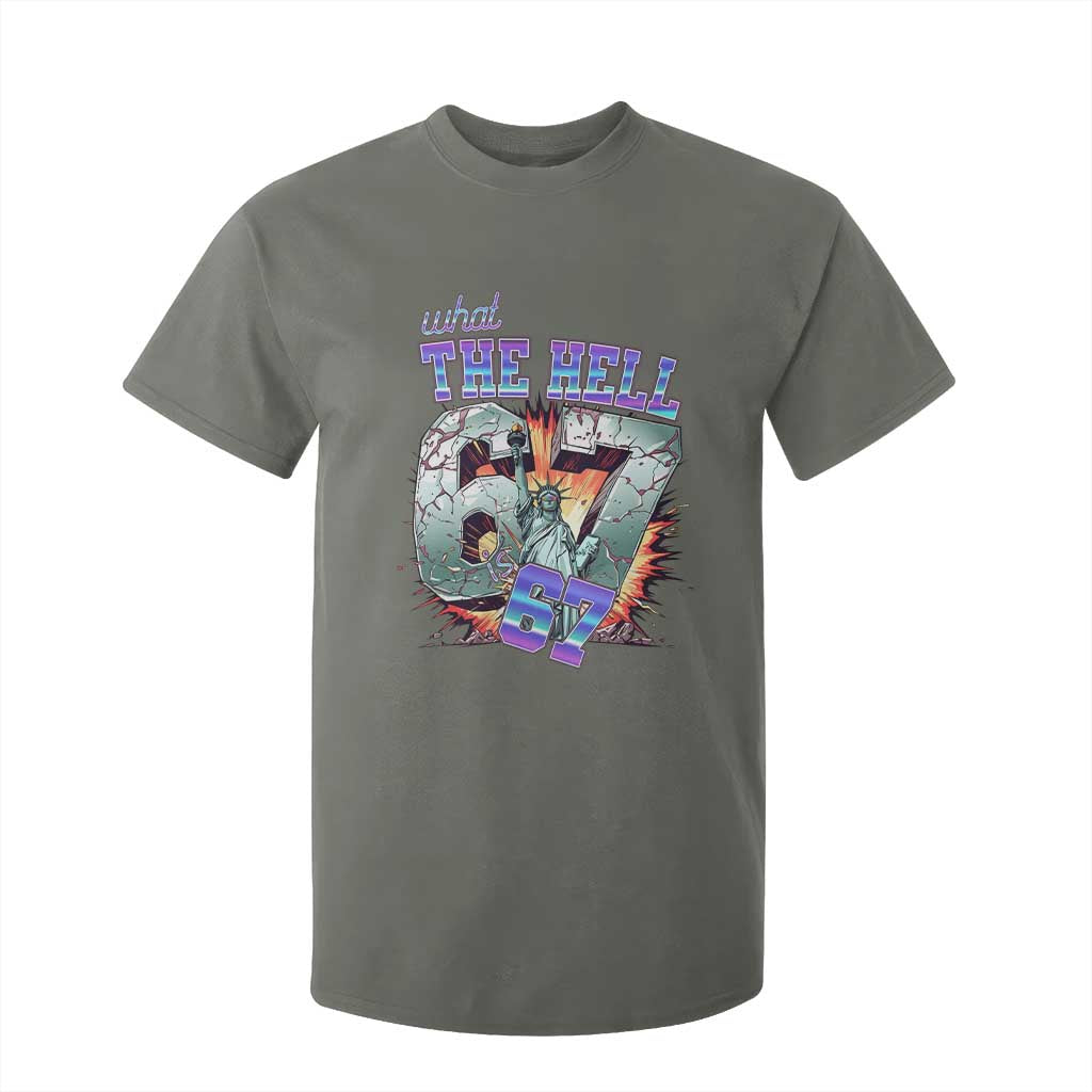 Funny Statue Of Liberty Six Seven Meme T Shirt For Kid What The Hell Is 67 Gift TS12 Military Green Print Your Wear