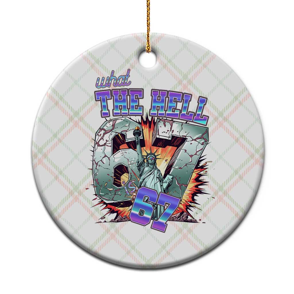 Funny Statue Of Liberty Six Seven Meme Ceramic Ornament What The Hell Is 67 Gift TS12 1pc Christmas Plaid Print Your Wear