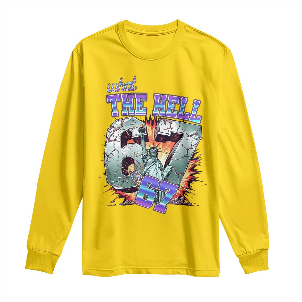 Funny Statue Of Liberty Six Seven Meme Long Sleeve Shirt What The Hell Is 67 Gift TS12 Daisy Print Your Wear